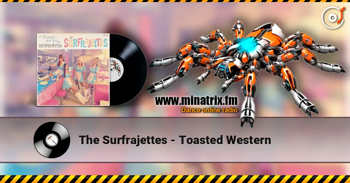 The Surfrajettes - Toasted Western 高品质在线收听 | Minatrix.FM