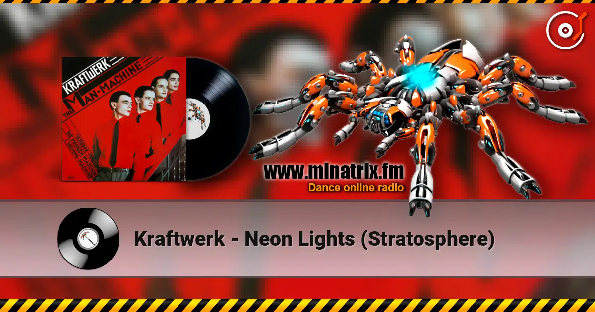 Kraftwerk - Neon Lights (Stratosphere) 高品质在线收听 | Minatrix.FM