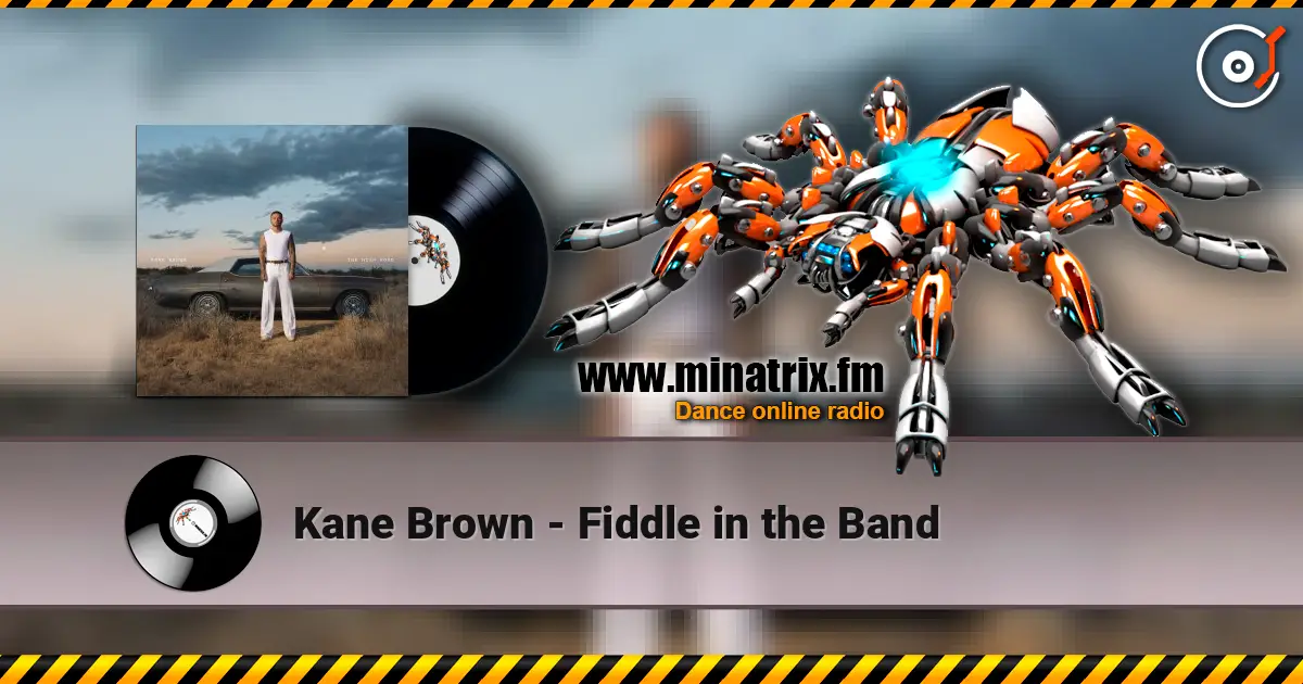 Kane Brown - Fiddle in the Band 高品质在线收听 | Minatrix.FM