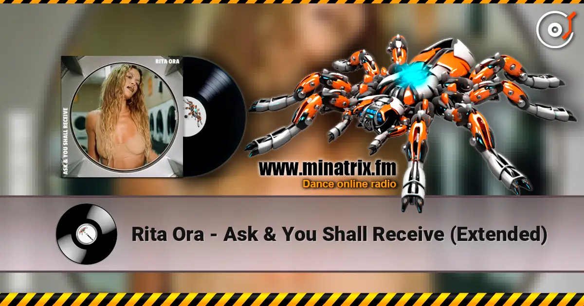 Rita Ora - Ask & You Shall Receive (Extended) listen online in high quality | Minatrix.FM