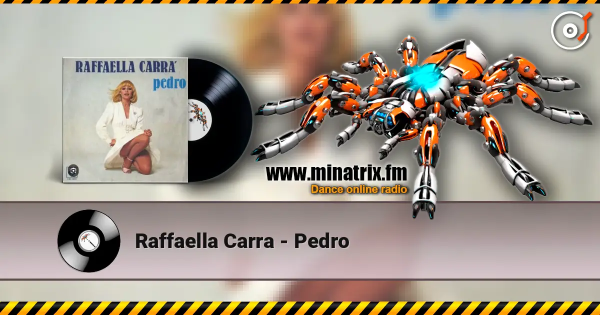 Raffaella Carra - Pedro 高品质在线收听 | Minatrix.FM