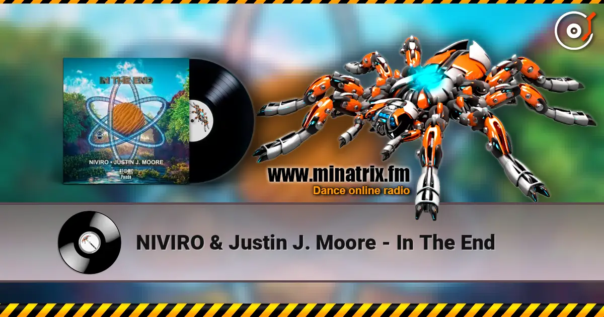 NIVIRO & Justin J. Moore - In The End 高品质在线收听 | Minatrix.FM