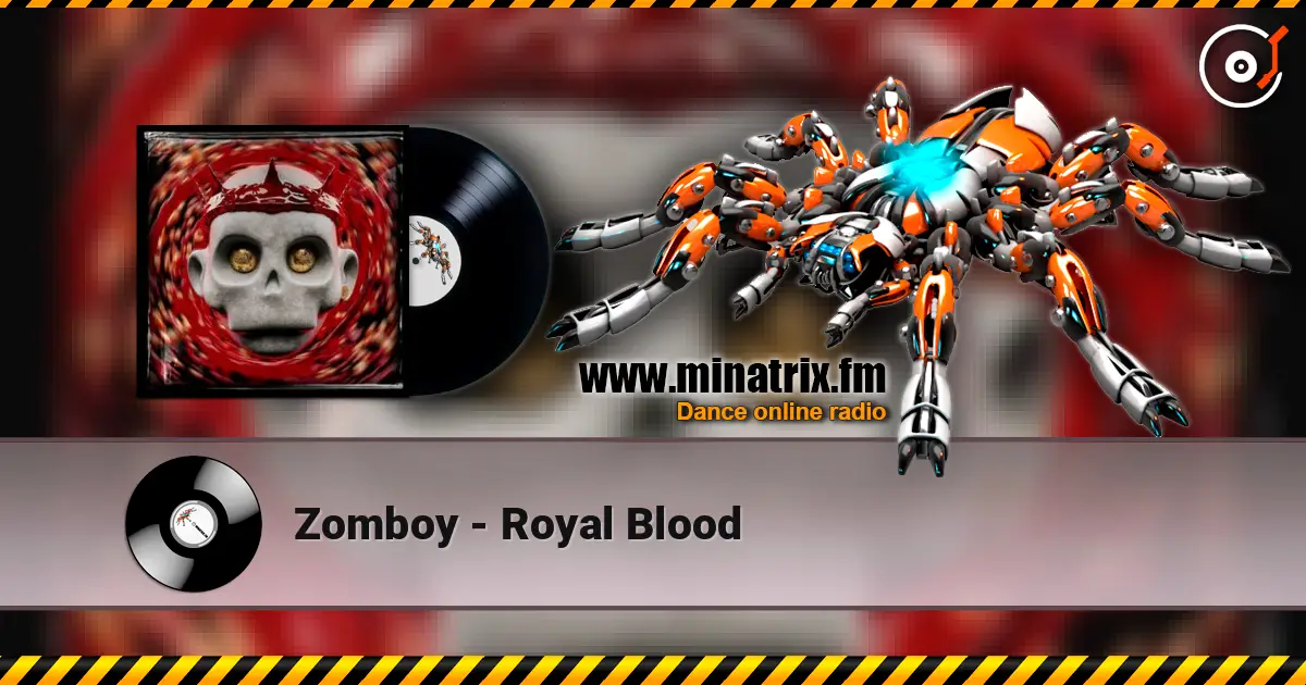 Zomboy - Royal Blood 高品质在线收听 | Minatrix.FM