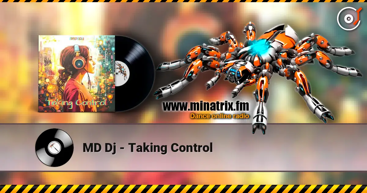 MD Dj - Taking Control 高品质在线收听 | Minatrix.FM