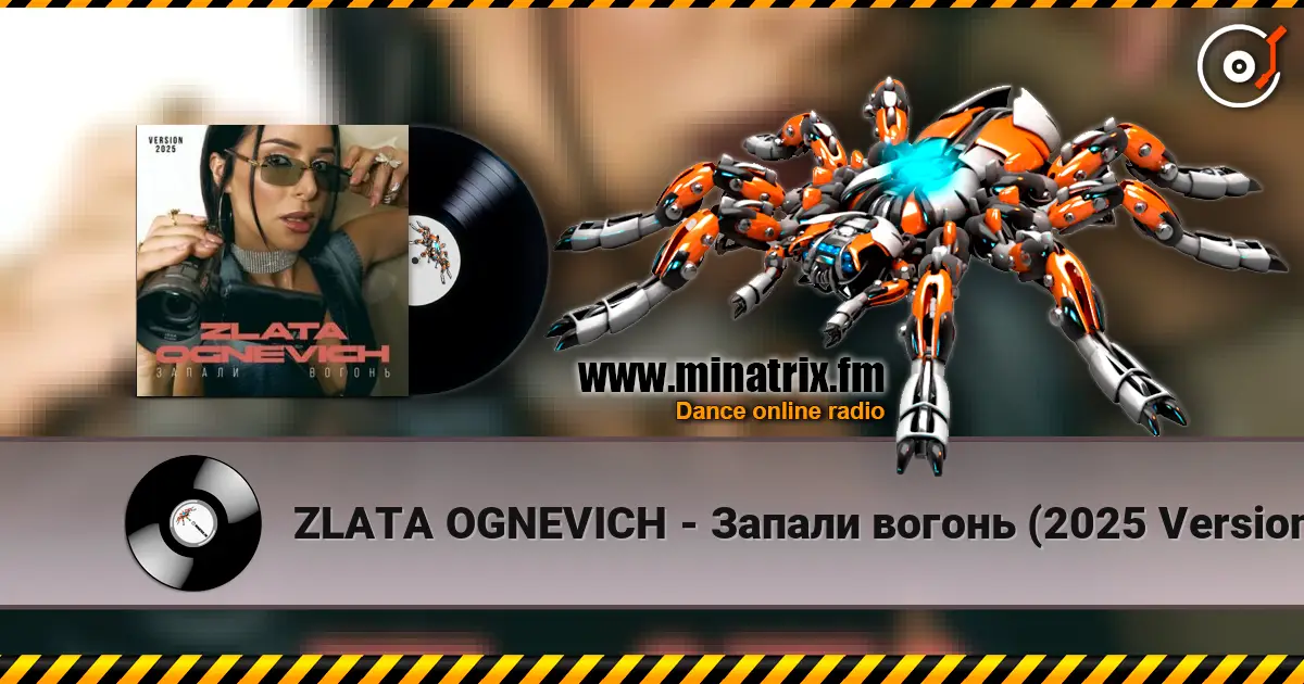 ZLATA OGNEVICH - Запали вогонь (2025 Version) 高品质在线收听 | Minatrix.FM