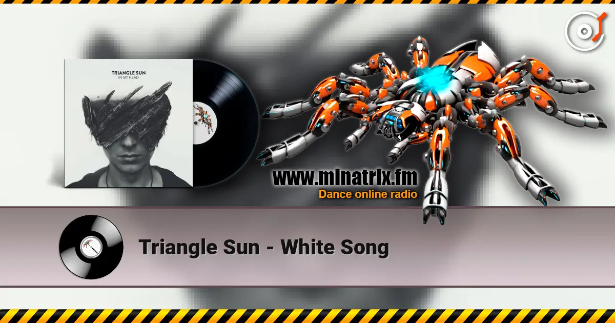 Triangle Sun - White Song 高品质在线收听 | Minatrix.FM