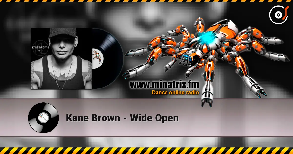 Kane Brown - Wide Open 高品质在线收听 | Minatrix.FM