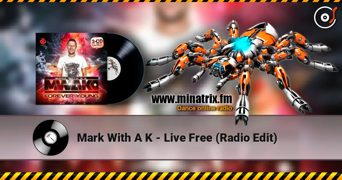 Mark With A K - Live Free (Radio Edit) 高品质在线收听 | Minatrix.FM