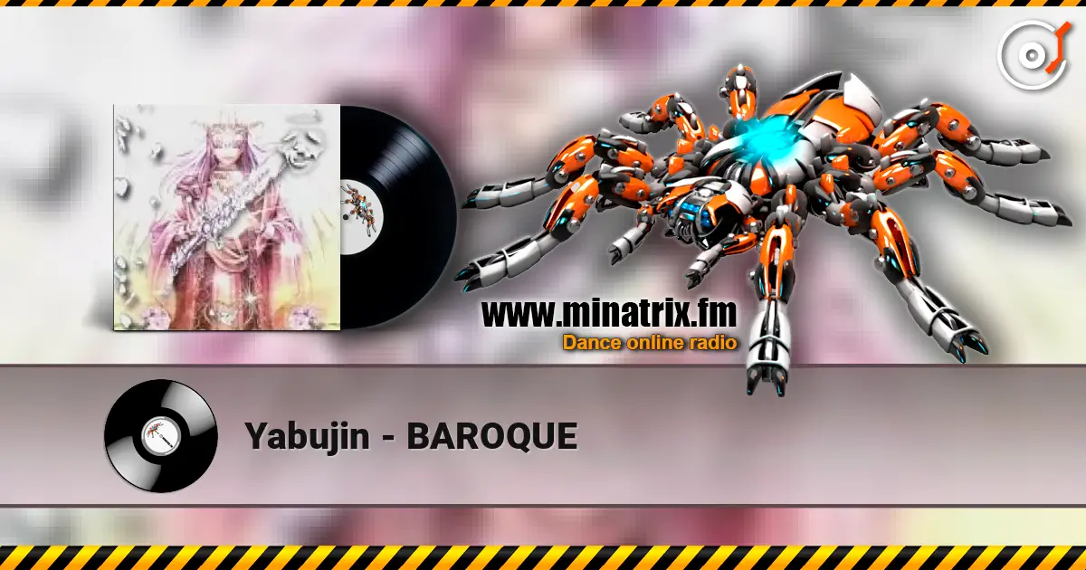 Yabujin - BAROQUE 高品质在线收听 | Minatrix.FM