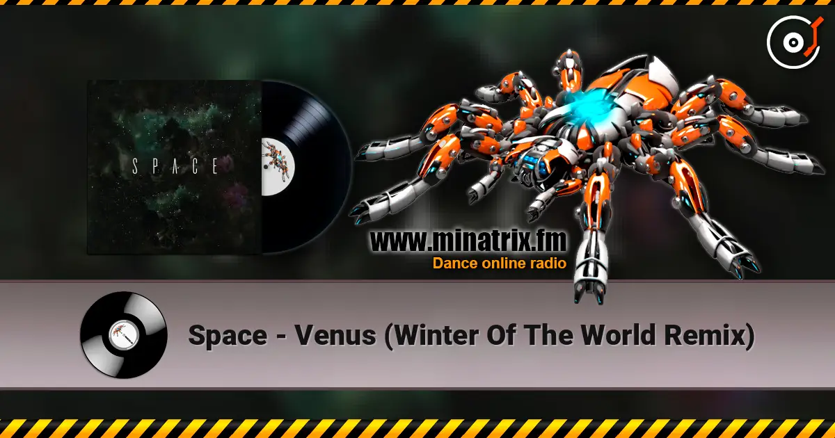Space - Venus (Winter Of The World Remix) 高品质在线收听 | Minatrix.FM