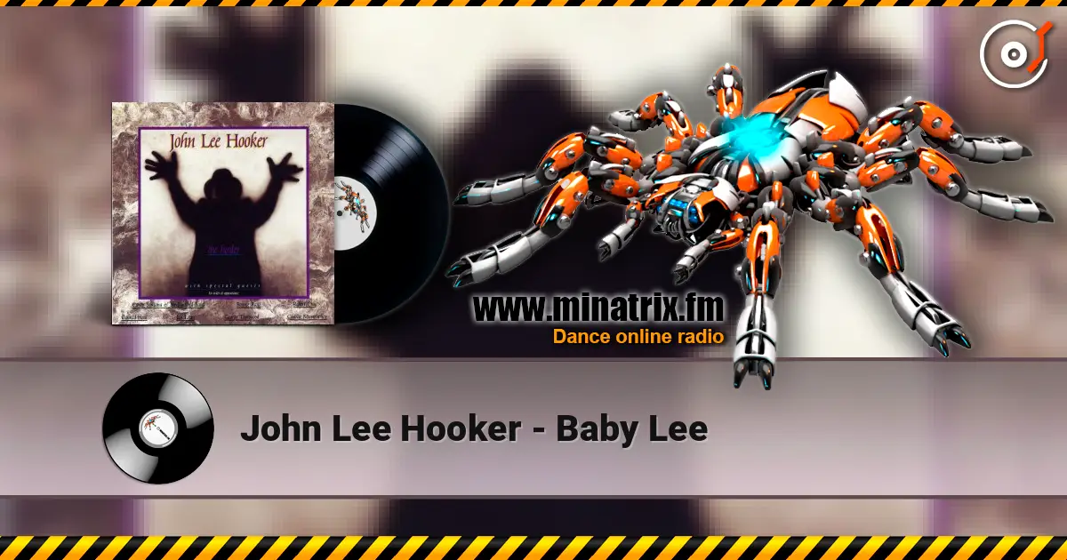 John Lee Hooker - Baby Lee 高品质在线收听 | Minatrix.FM