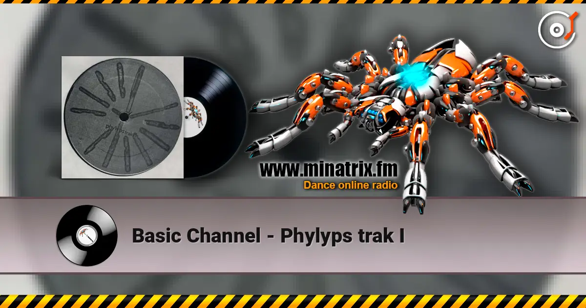 Basic Channel - Phylyps  trak I 高品质在线收听 | Minatrix.FM