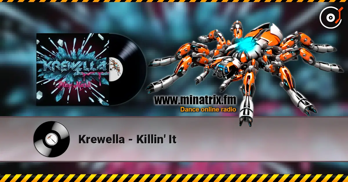 Krewella - Killin' It 高品质在线收听 | Minatrix.FM
