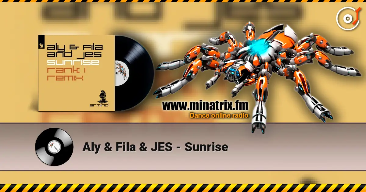 Aly & Fila & JES - Sunrise 高品质在线收听 | Minatrix.FM