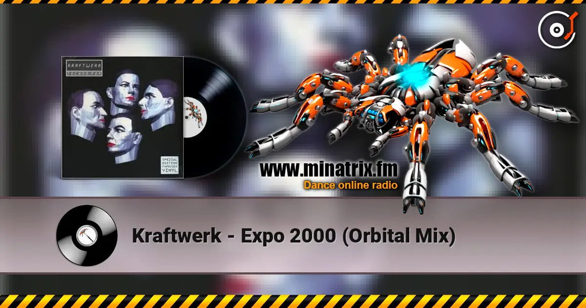 Kraftwerk - Expo 2000 (Orbital Mix) 高品质在线收听 | Minatrix.FM