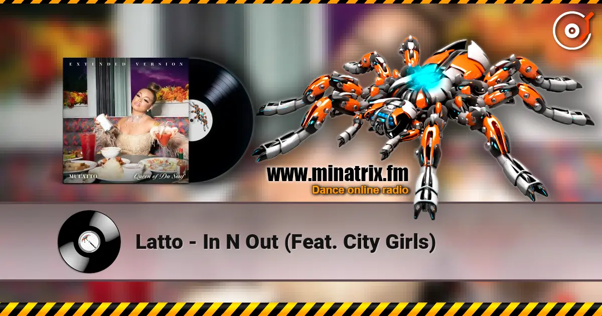 Latto - In N Out (Feat. City Girls) 高品质在线收听 | Minatrix.FM