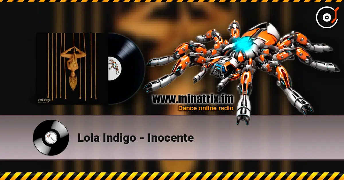 Lola Indigo - Inocente 高品质在线收听 | Minatrix.FM