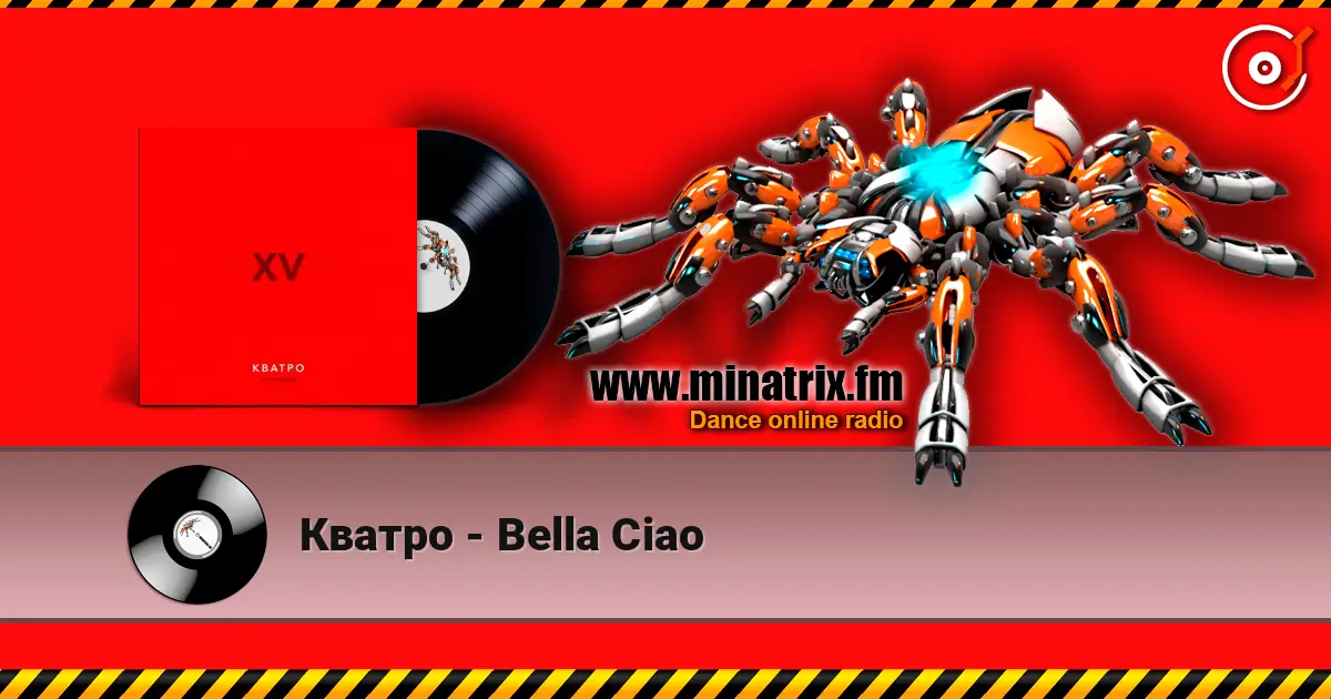 Кватро - Bella Ciao 高品质在线收听 | Minatrix.FM