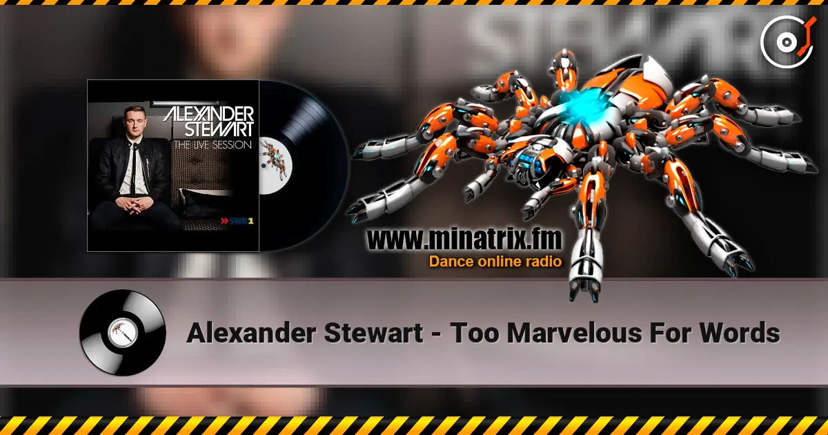 Alexander Stewart - Too Marvelous For Words 高品质在线收听 | Minatrix.FM