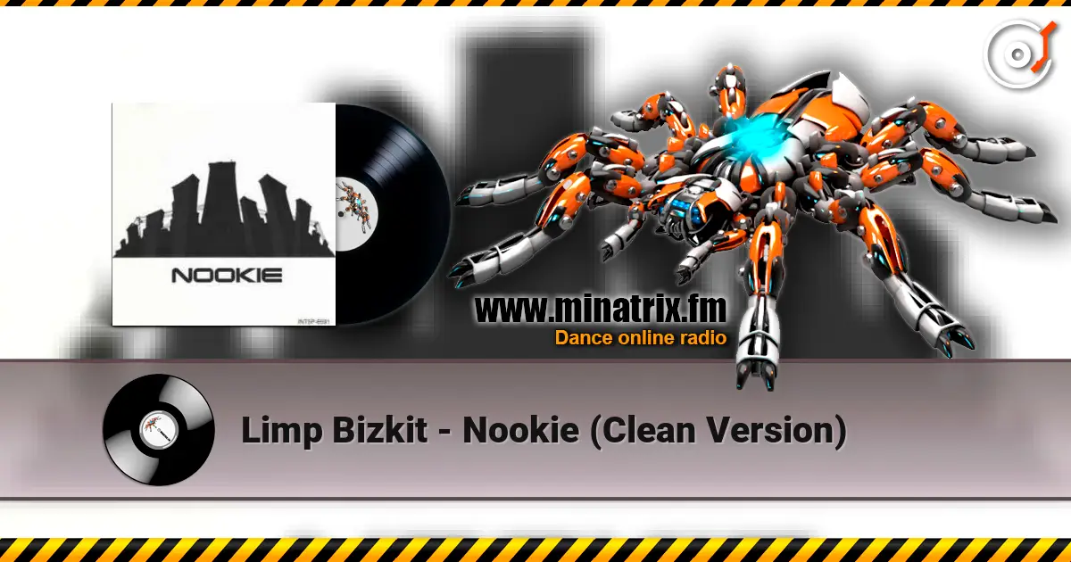 Limp Bizkit - Nookie (Clean Version) 高品质在线收听 | Minatrix.FM