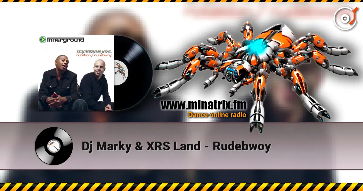 Dj Marky & XRS Land - Rudebwoy 高品质在线收听 | Minatrix.FM