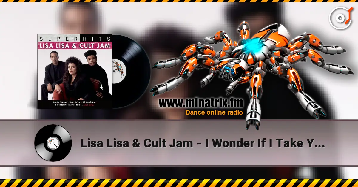 Lisa Lisa & Cult Jam - I Wonder If I Take You Home (feat. Full Force) 高品质在线收听 | Minatrix.FM