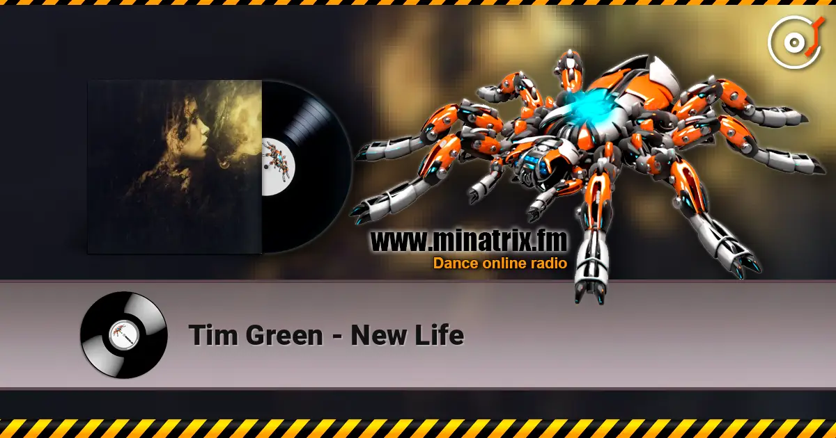 Tim Green - New Life 高品质在线收听 | Minatrix.FM