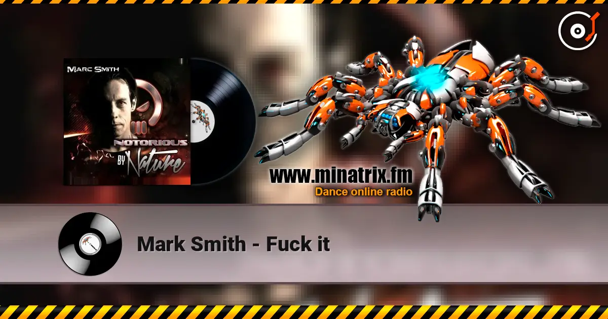 Mark Smith - Fuck it 高品质在线收听 | Minatrix.FM