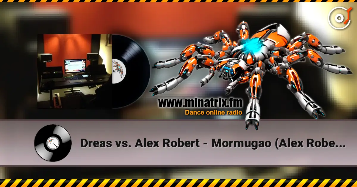 Dreas vs. Alex Robert - Mormugao (Alex Robert 2011 Mix) 高品质在线收听 | Minatrix.FM