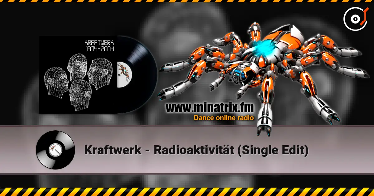 Kraftwerk - Radioaktivität (Single Edit) 高品质在线收听 | Minatrix.FM