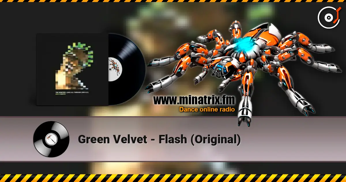 Green Velvet - Flash (Original) 高品质在线收听 | Minatrix.FM