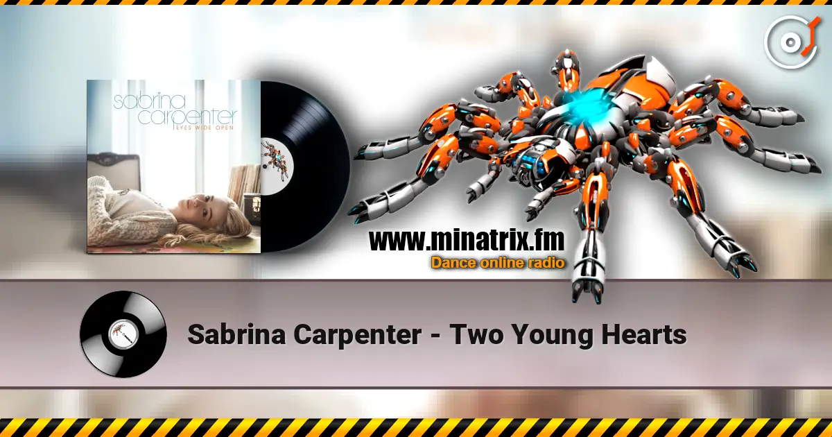 Sabrina Carpenter - Two Young Hearts listen online in high quality | Minatrix.FM