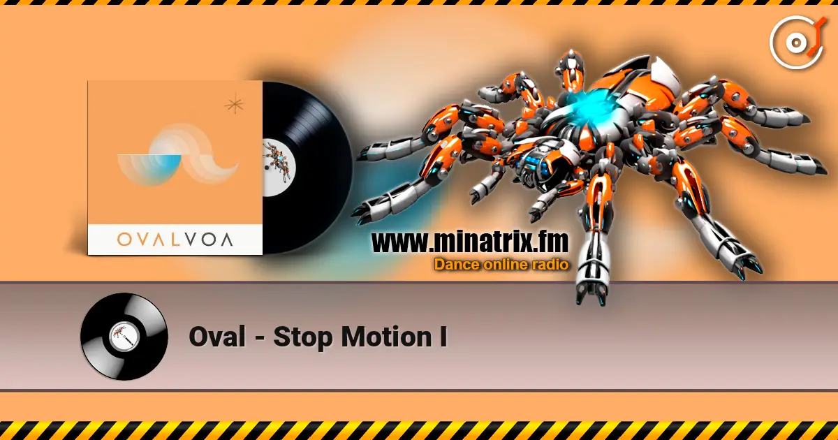 Oval - Stop Motion I 高品质在线收听 | Minatrix.FM
