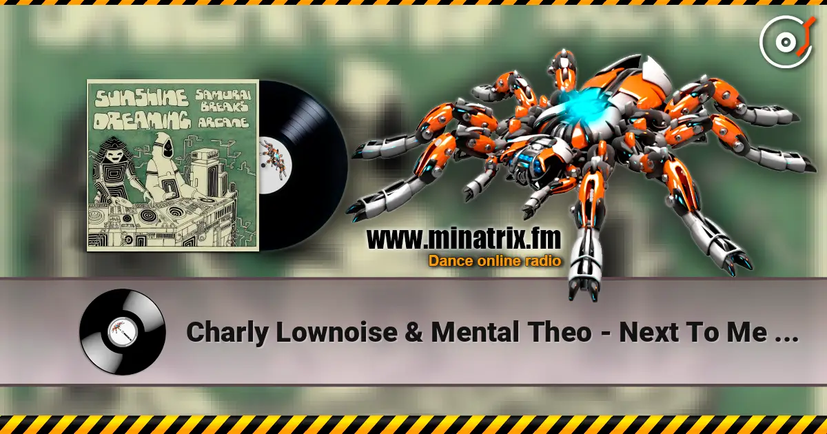 Charly Lownoise & Mental Theo - Next To Me (Happy Hardcore Mix) 高品质在线收听 | Minatrix.FM