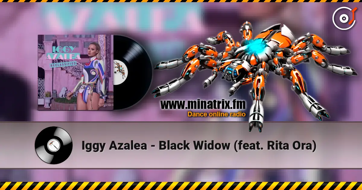 Iggy Azalea - Black Widow (feat. Rita Ora) 高品质在线收听 | Minatrix.FM