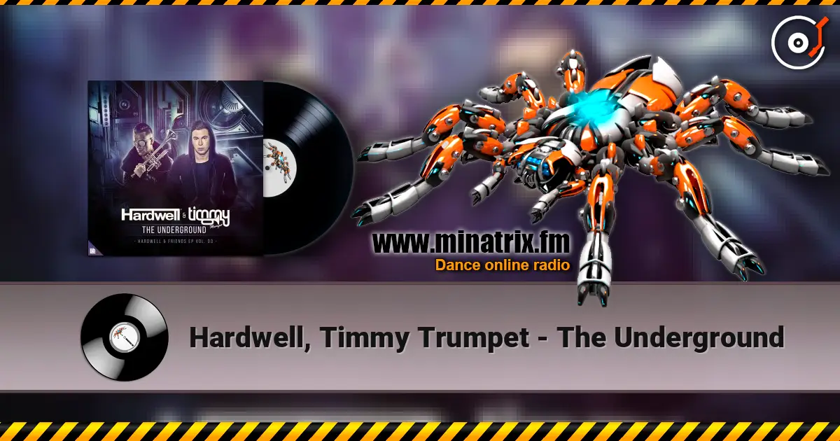 Hardwell, Timmy Trumpet - The Underground 高品质在线收听 | Minatrix.FM