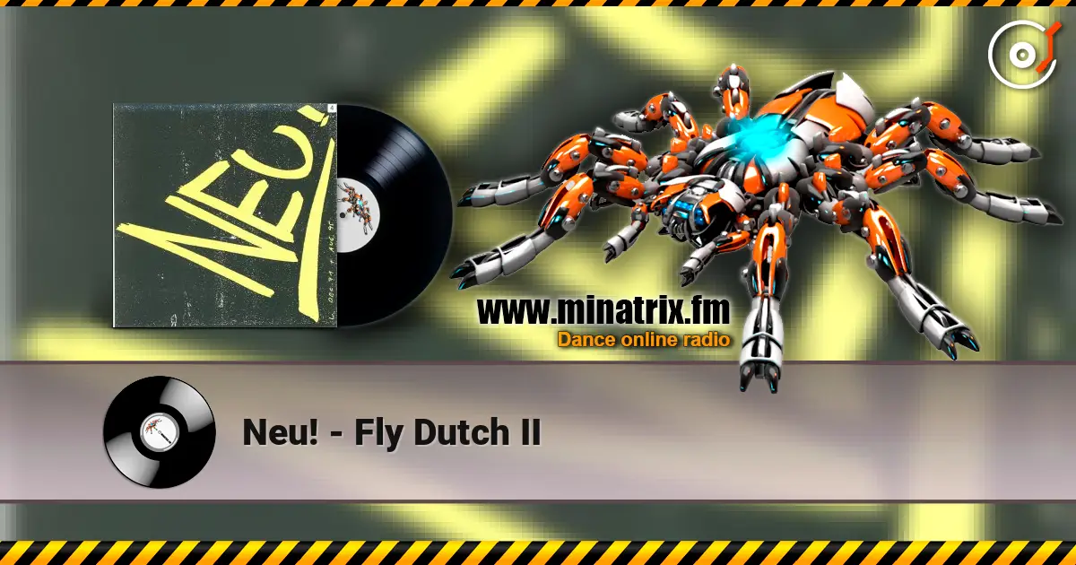 Neu! - Fly Dutch II 高品质在线收听 | Minatrix.FM