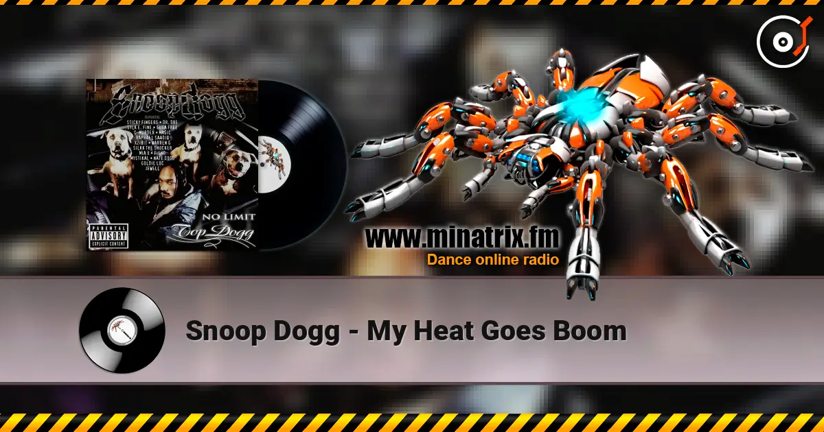 Snoop Dogg - My Heat Goes Boom 高品质在线收听 | Minatrix.FM