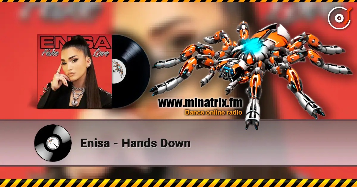 Enisa - Hands Down listen online in high quality | Minatrix.FM
