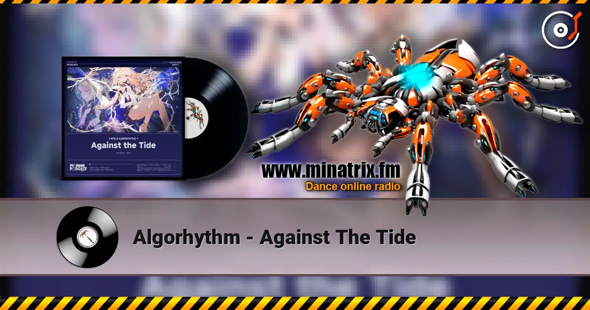 Algorhythm - Against The Tide 高品质在线收听 | Minatrix.FM