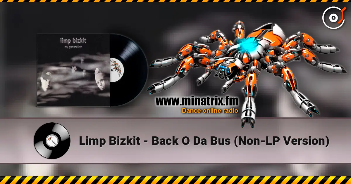 Limp Bizkit - Back O Da Bus (Non-LP Version) 高品质在线收听 | Minatrix.FM