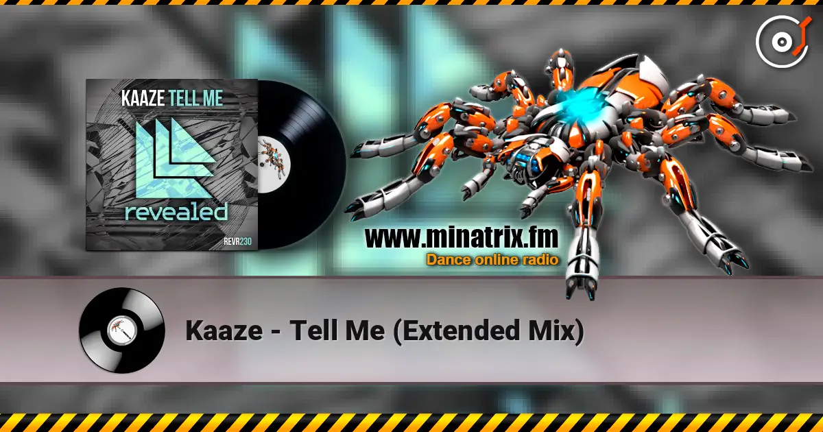 Kaaze - Tell Me (Extended Mix) 高品质在线收听 | Minatrix.FM