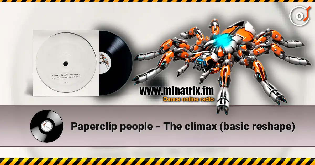 Paperclip people - The climax (basic reshape) 高品质在线收听 | Minatrix.FM