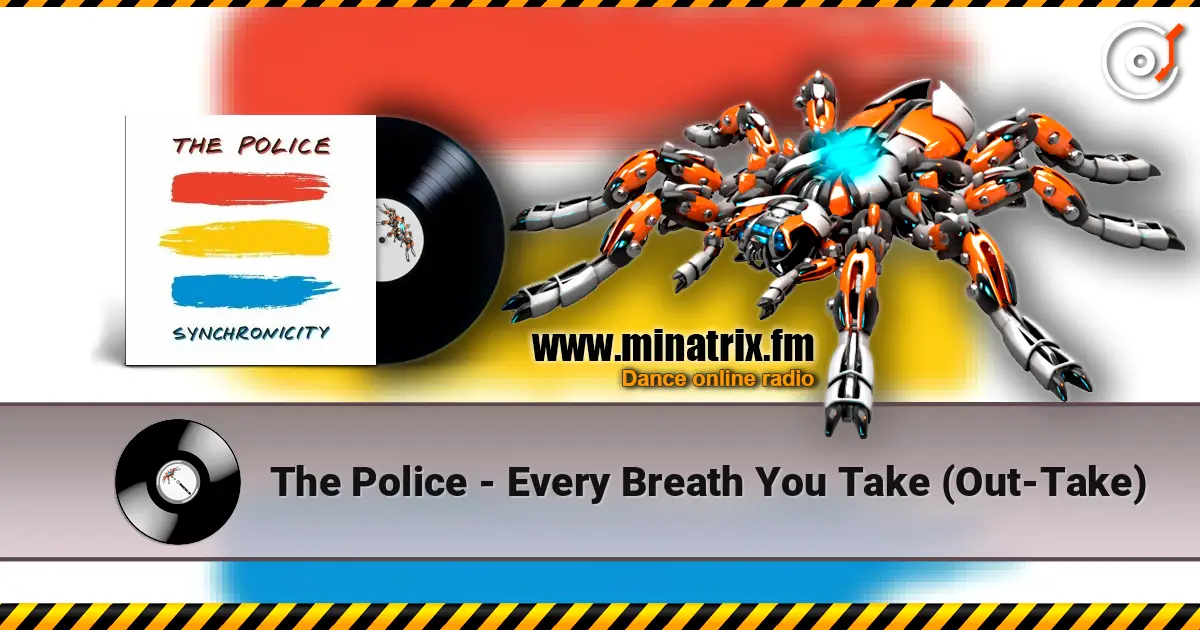 The Police - Every Breath You Take (Out-Take) 高品质在线收听 | Minatrix.FM