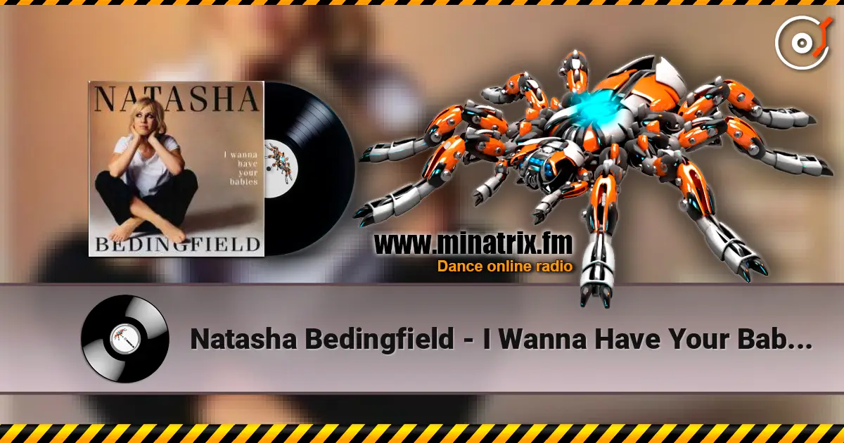 Natasha Bedingfield - I Wanna Have Your Babies (Radio Edit) listen online in high quality | Minatrix.FM