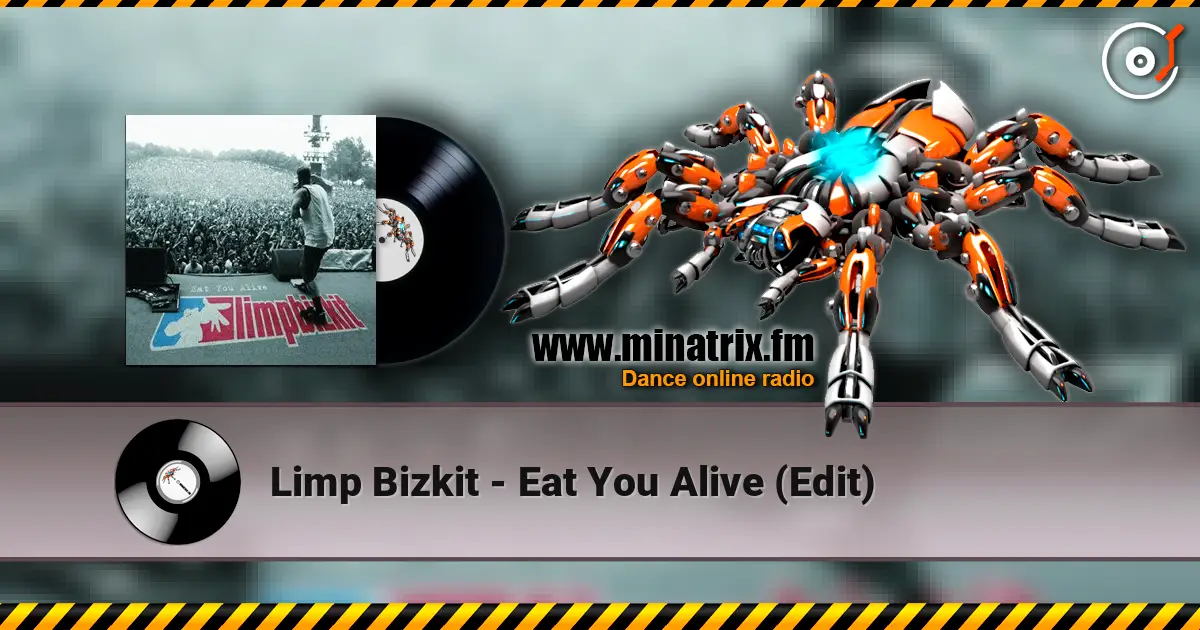 Limp Bizkit - Eat You Alive (Edit) 高品质在线收听 | Minatrix.FM