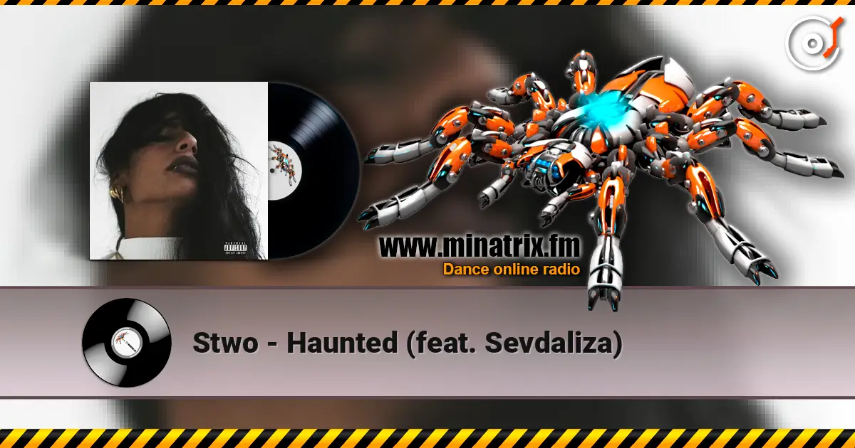 Stwo - Haunted (feat. Sevdaliza) 高品质在线收听 | Minatrix.FM