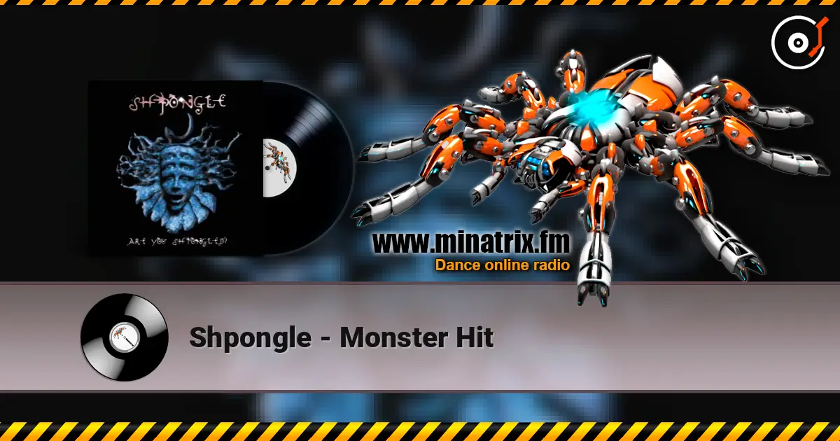 Shpongle - Monster Hit 高品质在线收听 | Minatrix.FM