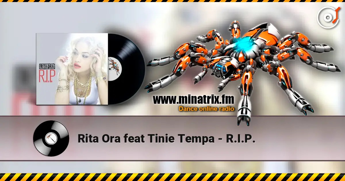 Rita Ora feat Tinie Tempa - R.I.P. 高品质在线收听 | Minatrix.FM