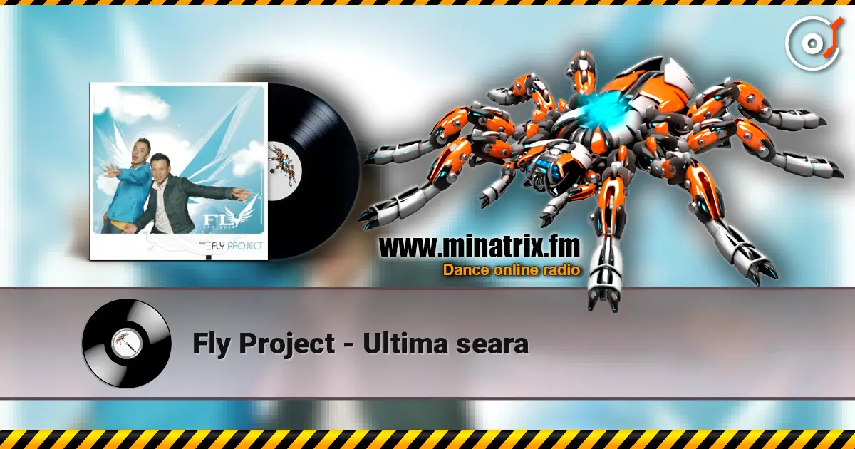 Fly Project - Ultima seara слухати онлайн у високій якості | Minatrix.FM